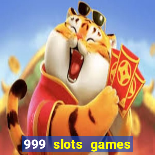 999 slots games download apk